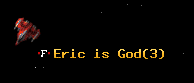 Eric is God