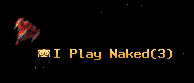 I Play Naked