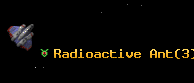 Radioactive Ant