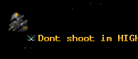 Dont shoot im HIGH