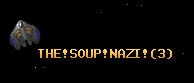 THE!SOUP!NAZI!