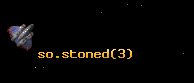 so.stoned