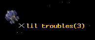 lil troubles
