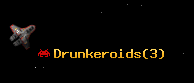Drunkeroids