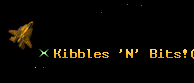 Kibbles 'N' Bits!