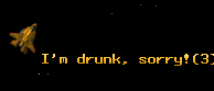 I'm drunk, sorry!