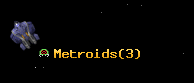 Metroids