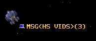 MSG<HS VIDS>
