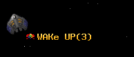 WAKe UP