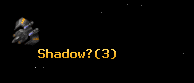 Shadow?