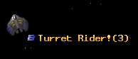 Turret Rider!
