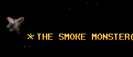 THE SMOKE MONSTER