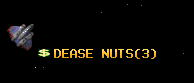 DEASE NUTS