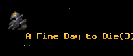 A Fine Day to Die