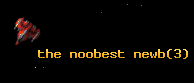 the noobest newb