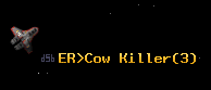 ER>Cow Killer