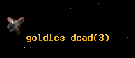 goldies dead