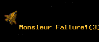 Monsieur Failure!