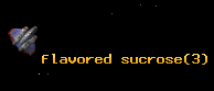 flavored sucrose