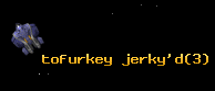tofurkey jerky'd