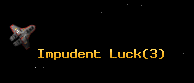 Impudent Luck