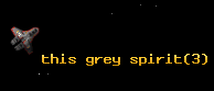 this grey spirit