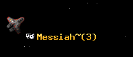 Messiah~