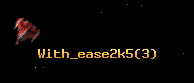 With_ease2k5