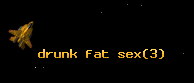 drunk fat sex