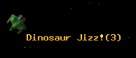 Dinosaur Jizz!