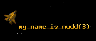 my_name_is_mudd