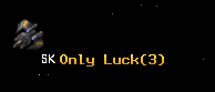 Only Luck