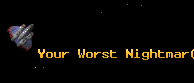 Your Worst Nightmar