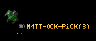 M4TT-OCK-PiCK