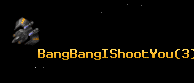 BangBangIShootYou