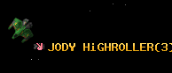 JODY HiGHROLLER