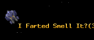 I Farted Smell It?