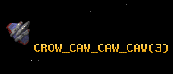 CROW_CAW_CAW_CAW
