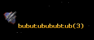 bubutubububtub