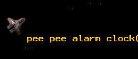 pee pee alarm clock