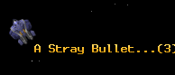 A Stray Bullet...