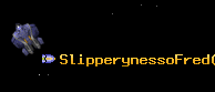 SlipperynessoFred