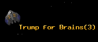 Trump for Brains
