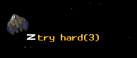 try hard