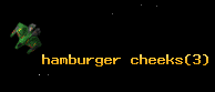 hamburger cheeks
