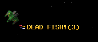 DEAD FISH!