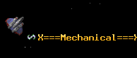 X===Mechanical===X