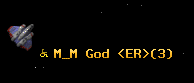 M_M God <ER>