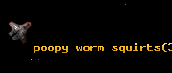 poopy worm squirts
