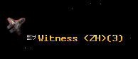 Witness <ZH>